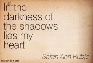 Quotation-Sarah-Ann-Ruble-heart-friends-darkness-lies-Meetville-Quotes-60642